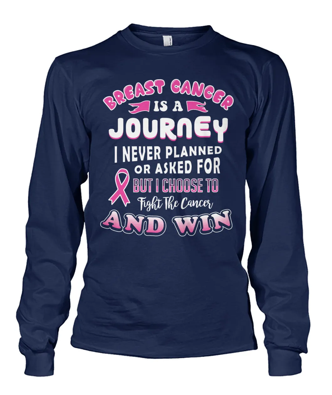 Breast Cancer is a Journey Shirts and Long Sleeves