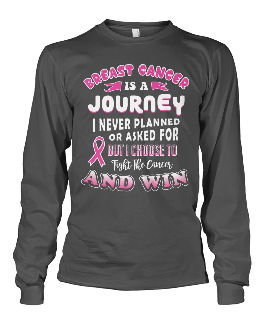 Breast Cancer is a Journey Shirts and Long Sleeves