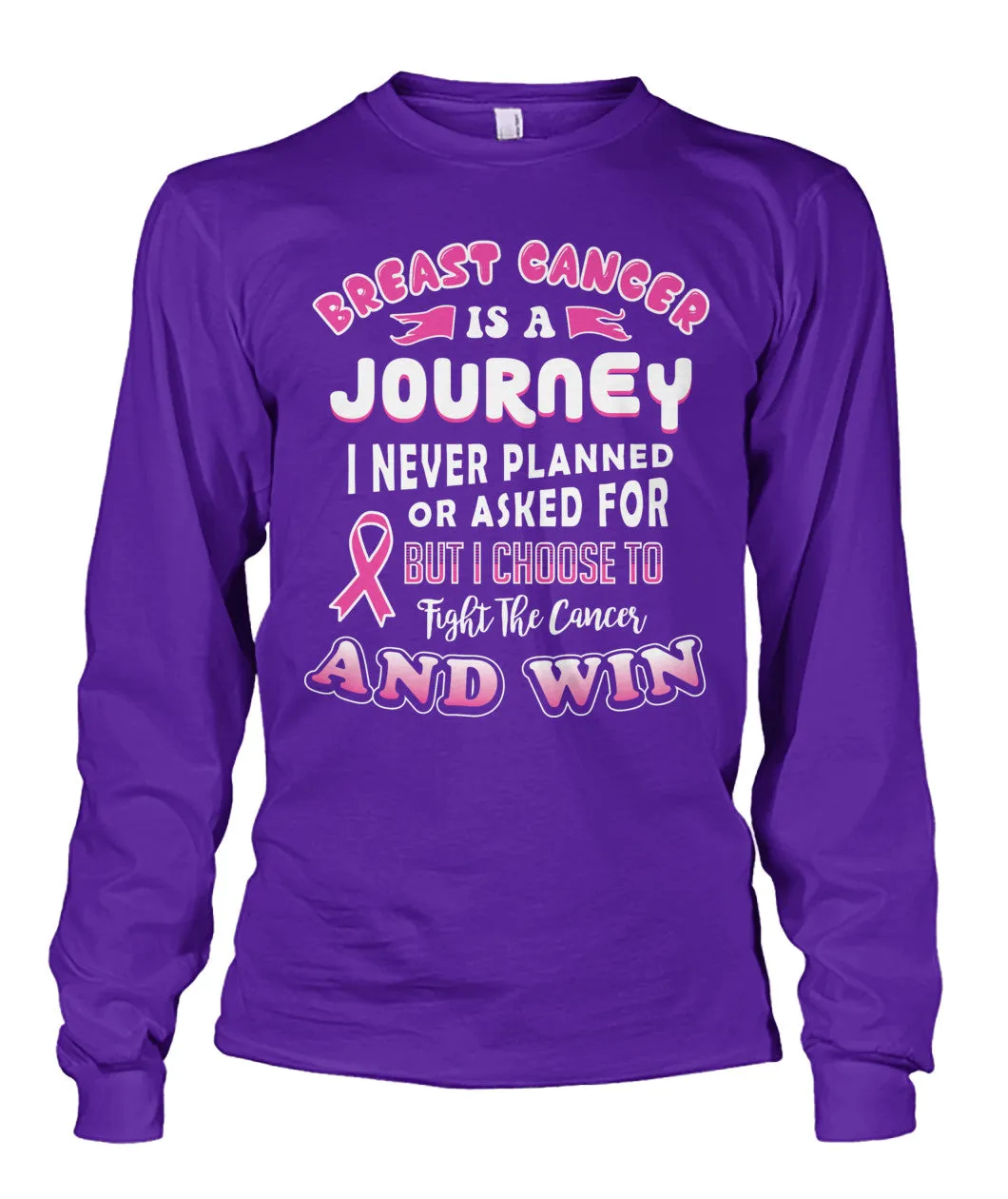 Breast Cancer is a Journey Shirts and Long Sleeves