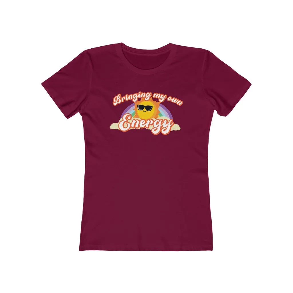 Bringing My Own Energy - Women's T-shirt