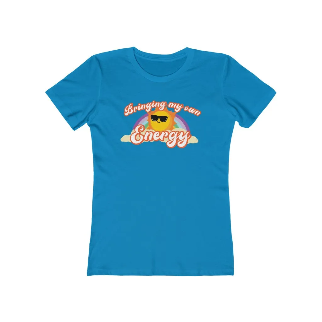 Bringing My Own Energy - Women's T-shirt