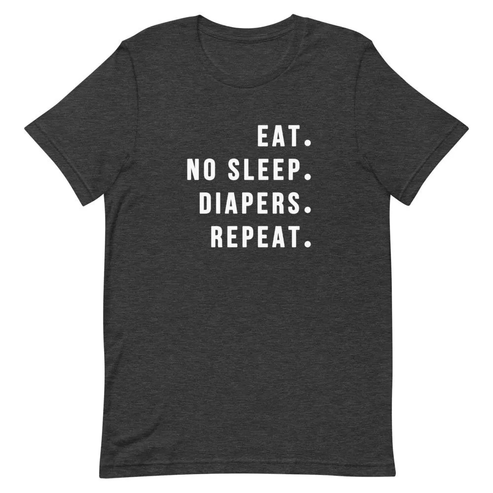 Eat No Sleep Diapers Repeat Shirt
