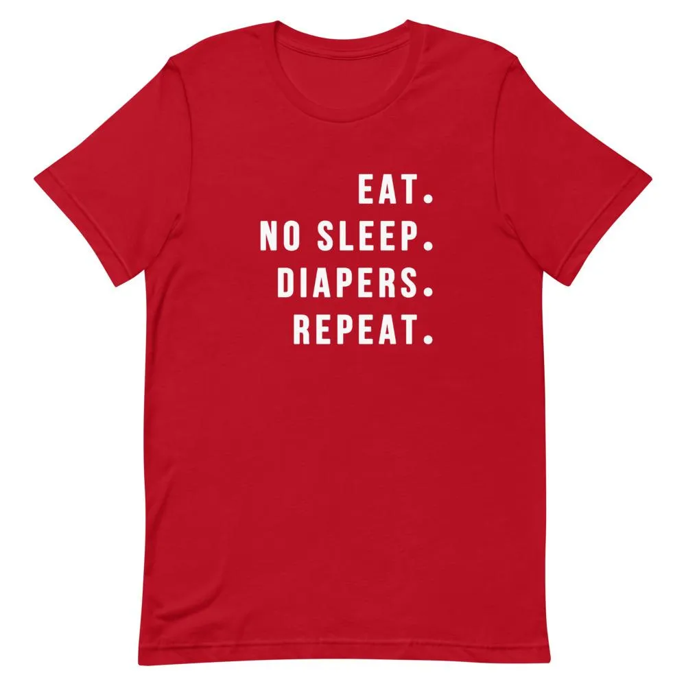 Eat No Sleep Diapers Repeat Shirt