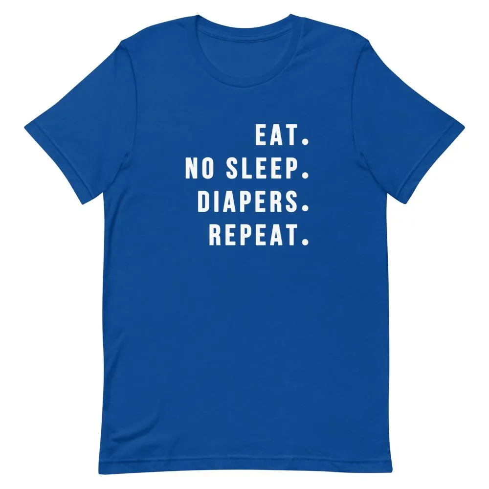 Eat No Sleep Diapers Repeat Shirt