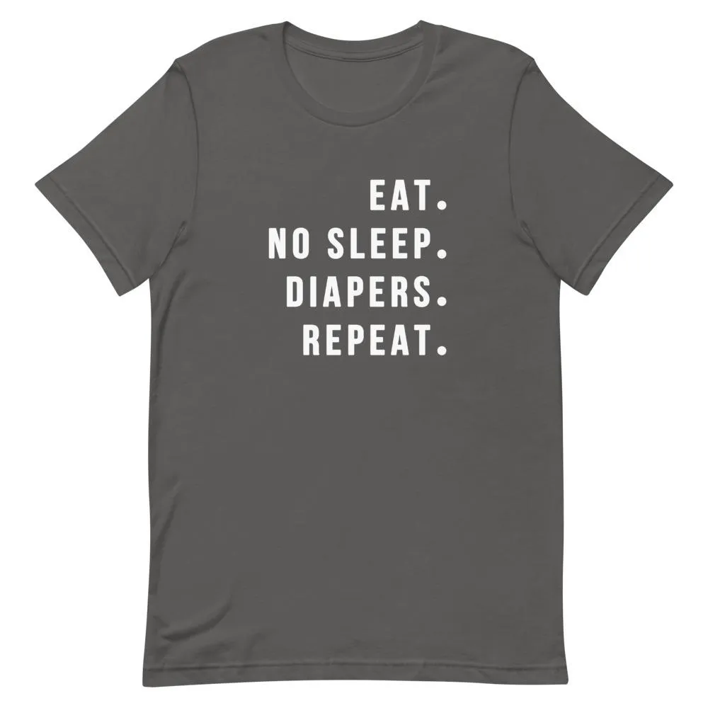 Eat No Sleep Diapers Repeat Shirt