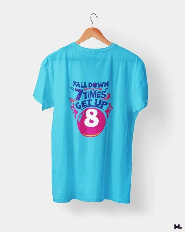 Fall down 7 times, get up 8 printed t shirts
