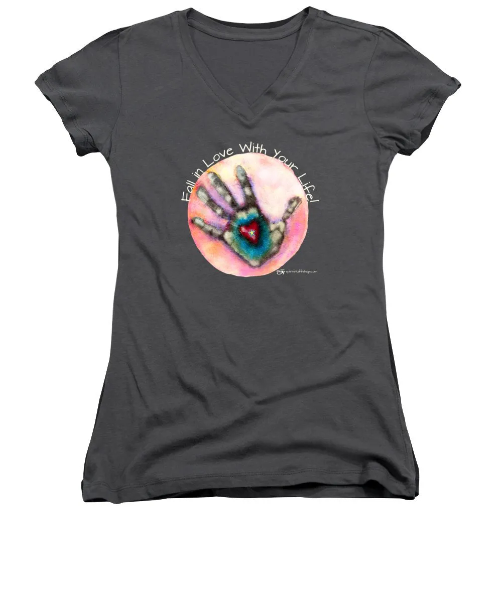 Fall In Love With Your Life - Women's V-Neck