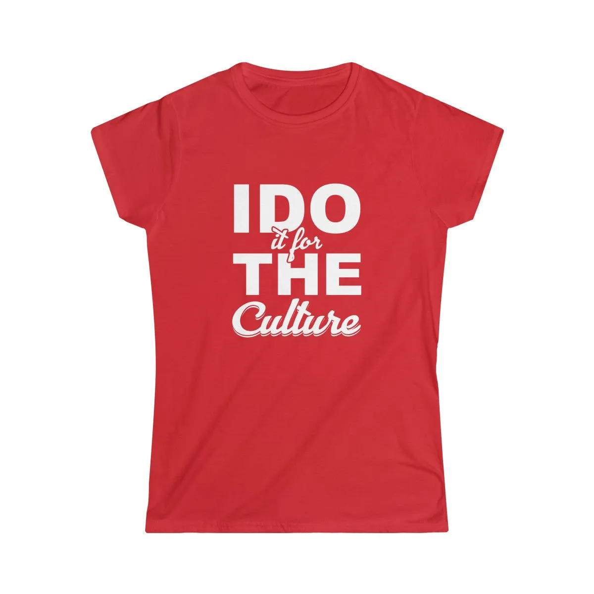 FOR THE CULTURE <br>women's softstyle tee