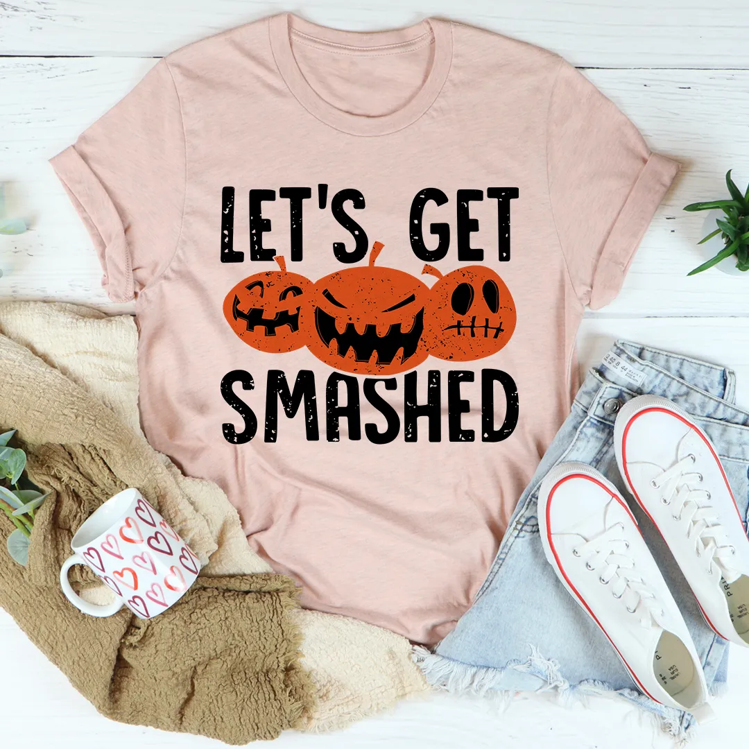 Graphic T-Shirts Let's Get Smashed Tee