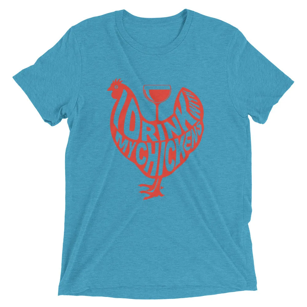 I Drink with My Chickens T-Shirt
