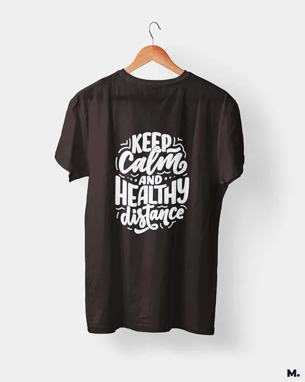 Keep calm & healthy distance printed t shirts