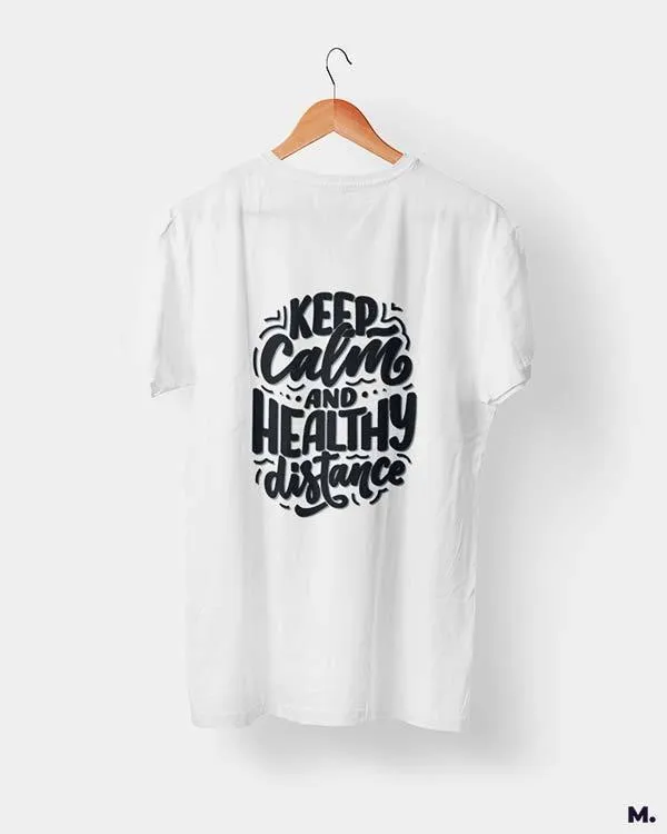 Keep calm & healthy distance printed t shirts
