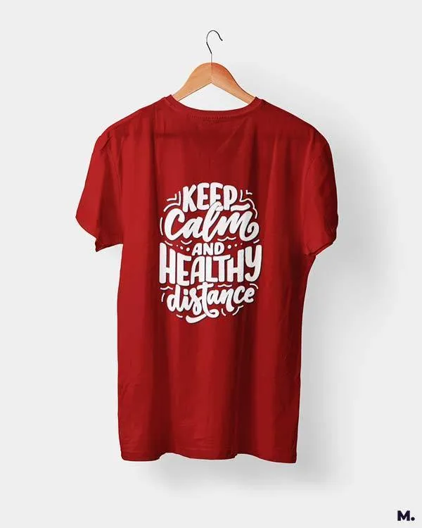 Keep calm & healthy distance printed t shirts