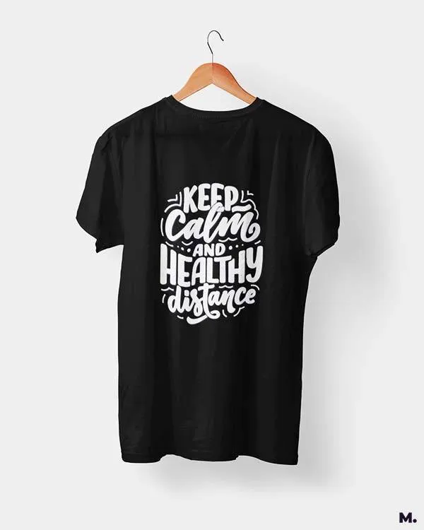Keep calm & healthy distance printed t shirts