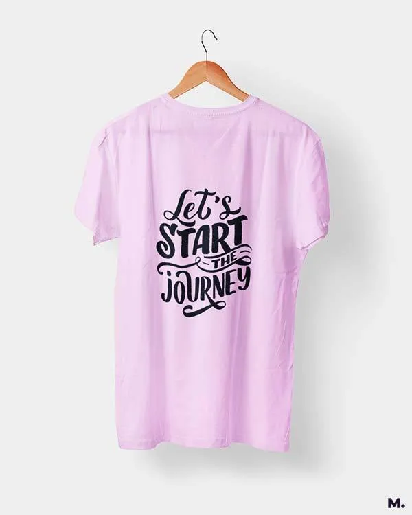 Let's start the journey printed t shirts