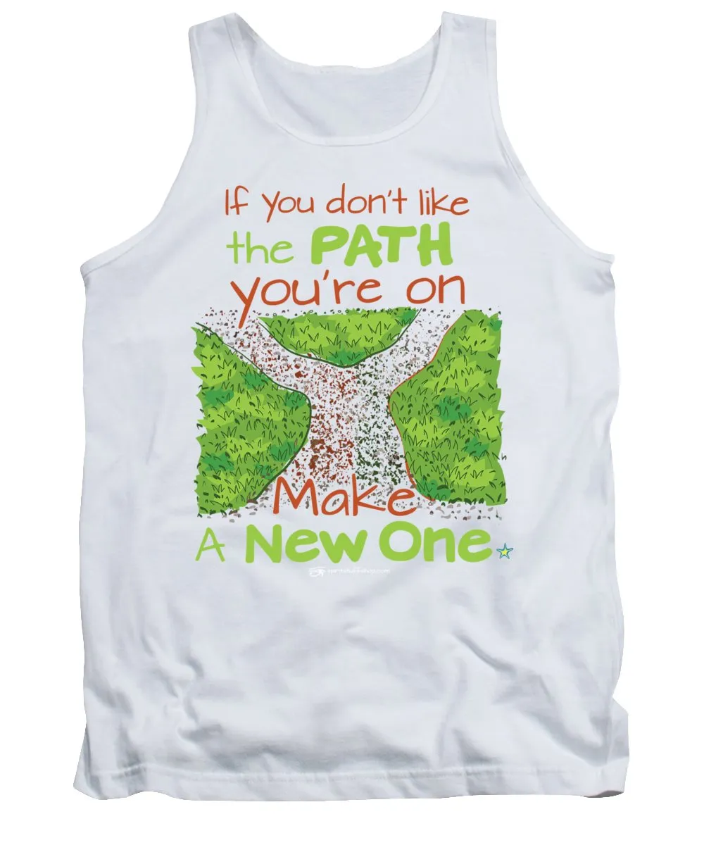 Make A New Path - Tank Top