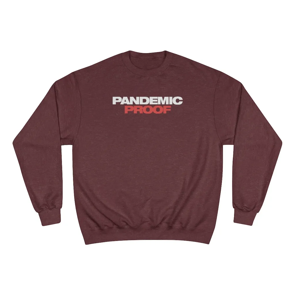 Pandemic Proof Champion Sweatshirt