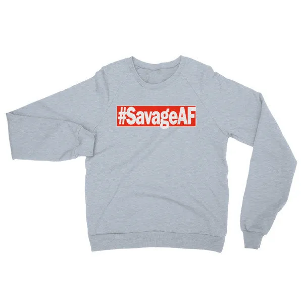 "#SavageAF" Unisex (Men/Women) Sweatshirt