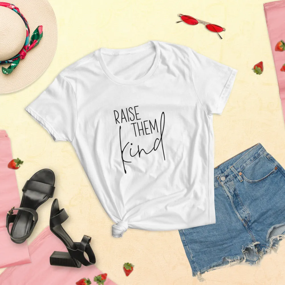 Raise them Kind Women's T-Shirt