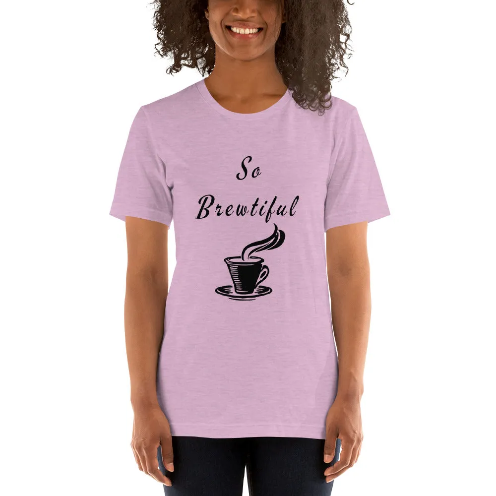 So Brewtiful T-Shirt